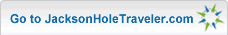 Go to JacksonHoleTraveler.com